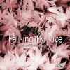 Fall-ing In Love