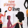 Now Playing: O'live