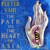 Peter Vahi / The Death Of The Heart Of Asia