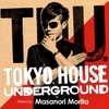 Various Artists / Tokyo House Underground Mixed By Masanori Morita