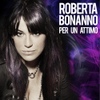 Roberta Bonanno / Per Un Attimo