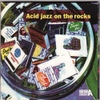 Various Artists / Acid Jazz On The Rocks Vol.1