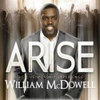 William McDowell / Arise