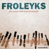 Stephan Froleyks / Fine Music With New Instruments