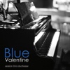 Blue Valentine / Session A La Duchesse