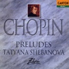 Tatiana Shebanova(타티아나 세바노바) / Chopin: Preludes