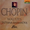 Tatiana Shebanova(타티아나 세바노바) / Chopin: Waltzes