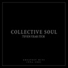 7even Year Itch Collective Soul: Collective Soul Greatesst Hits 1994-2001