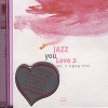 Jazz You Love 2 - 재즈, 그 아름다운 이야기