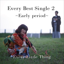 [미리듣기] Every Little Thing(에브리 리틀 씽) - Every Best Single 2 ～Early Period～ | 인스티즈