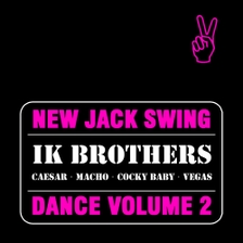 [미리듣기] IK BROTHERS(아이케이 브라더즈) - NEW JACK SWING DANCE VOL.2 | 인스티즈