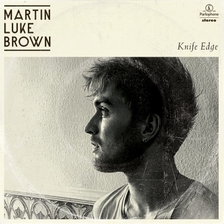 [미리듣기] Martin Luke Brown(마틴 루크 브라운) - Knife Edge | 인스티즈