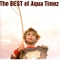 The Best Of Aqua Timez