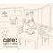 cafe : night & day