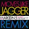 Moves Like Jagger (Remix)