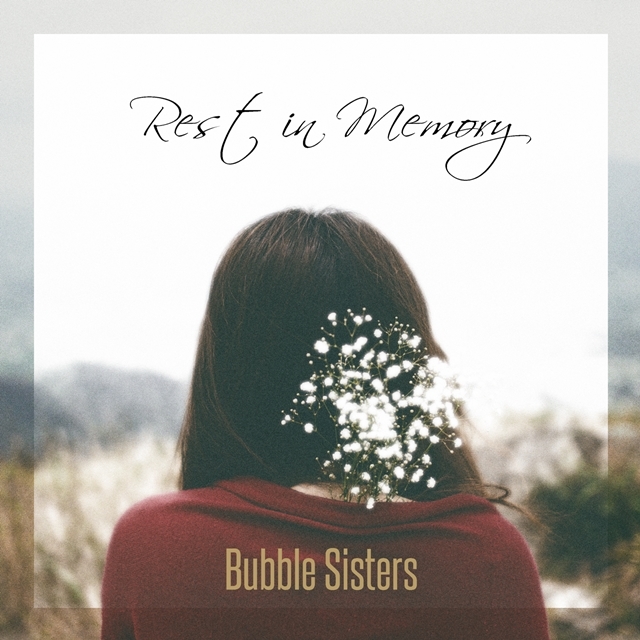 [미리듣기] 버블 씨스터즈(Bubble Sisters) - Rest In Memory | 인스티즈