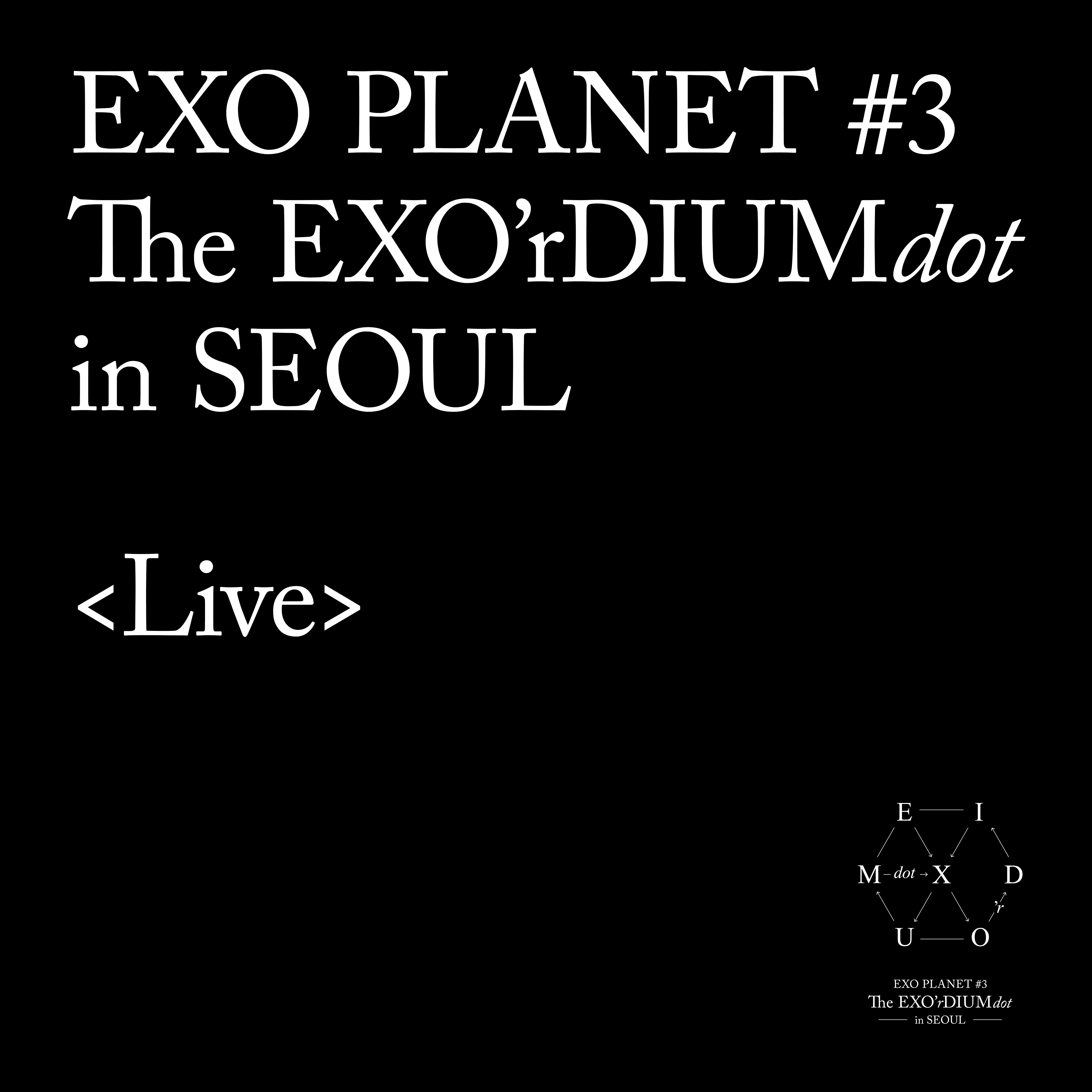 [미리듣기] EXO - EXO PLANET #3 -The EXO'rDIUM(dot)- Live Album | 인스티즈