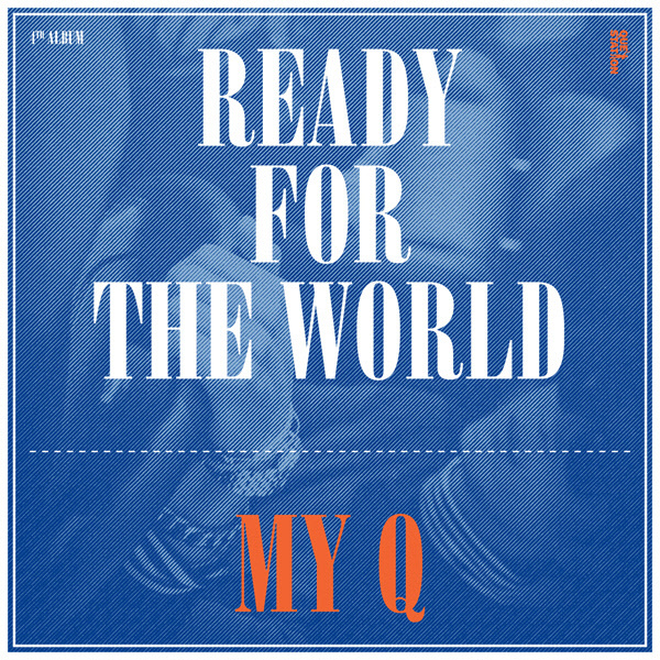 Market Hiller: [Album Vol.4] My Q – Ready For The World