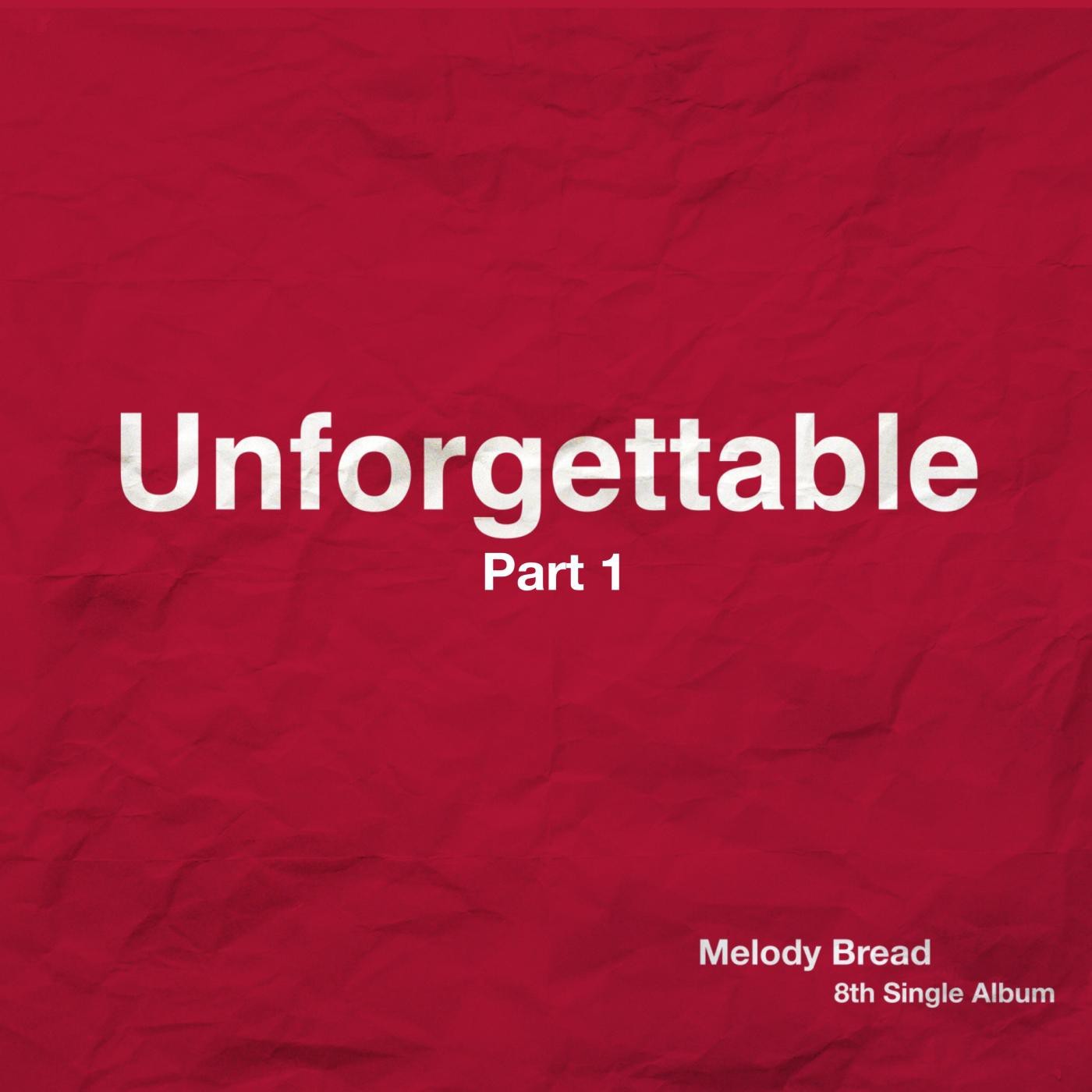 [미리듣기] 멜로디브레드 - Unforgettable Part.1 | 인스티즈