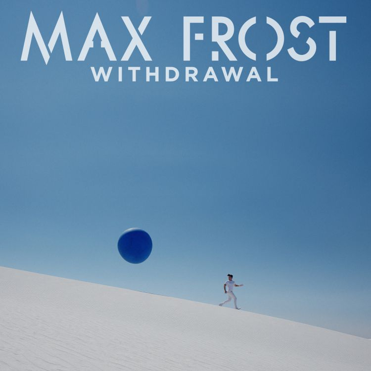 [미리듣기] Max Frost(맥스 프로스트) - Withdrawal | 인스티즈