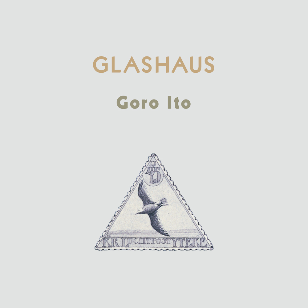 [미리듣기] Goro Ito(고로 이토/伊藤ゴロㅡ) - Glashaus (글라스하우스) | 인스티즈