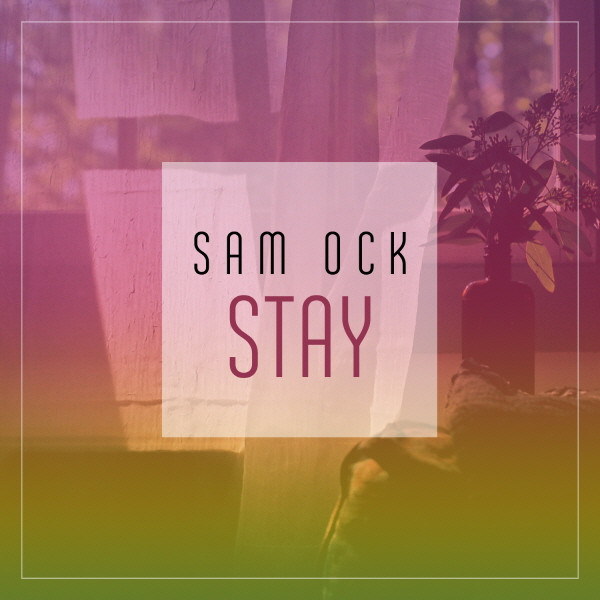[미리듣기] Sam Ock(샘 옥) - Stay | 인스티즈
