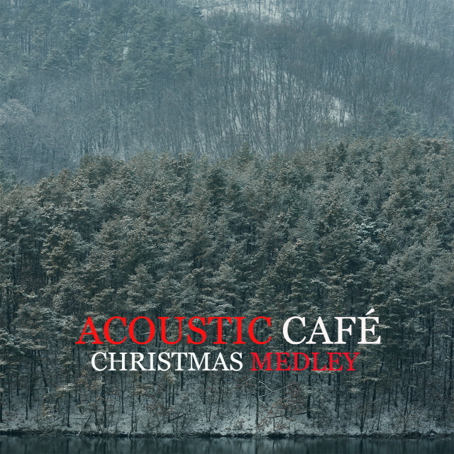 [미리듣기] 어쿠스틱카페(Acoustic Cafe) - Christmas Medley | 인스티즈