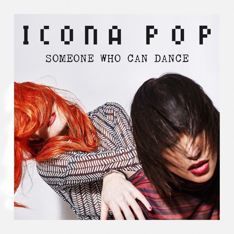 [미리듣기] Icona Pop(아이코나 팝) - Someone Who Can Dance | 인스티즈