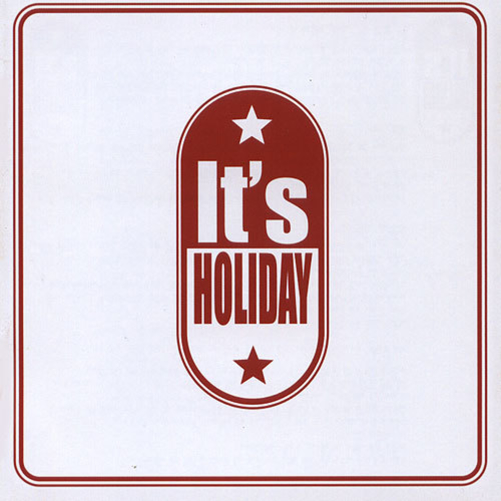 It’s Holiday – U N’ Holiday