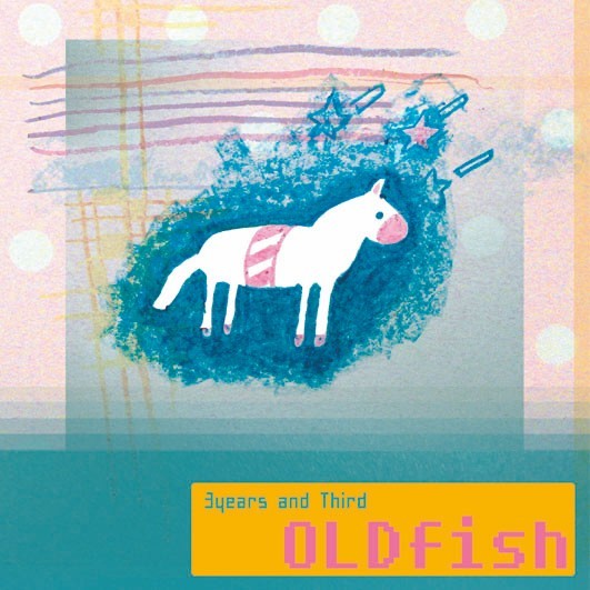 Oldfish – 3년 그리고 세번째