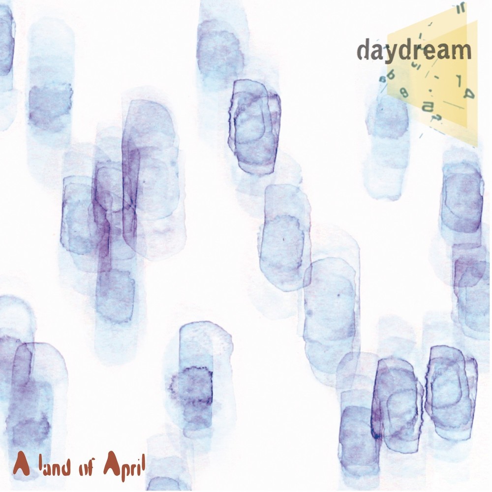 Daydream – A Land Of April