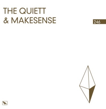 The Quiett, Makesense – 246 – EP