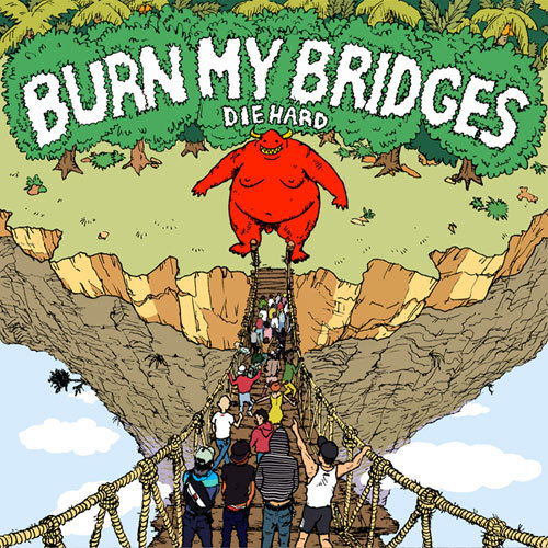 Burn My Bridges – Die Hard – EP