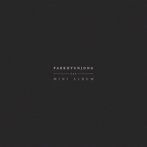 Park Hyun Jong – Park Hyun Jong 1st Mini Album