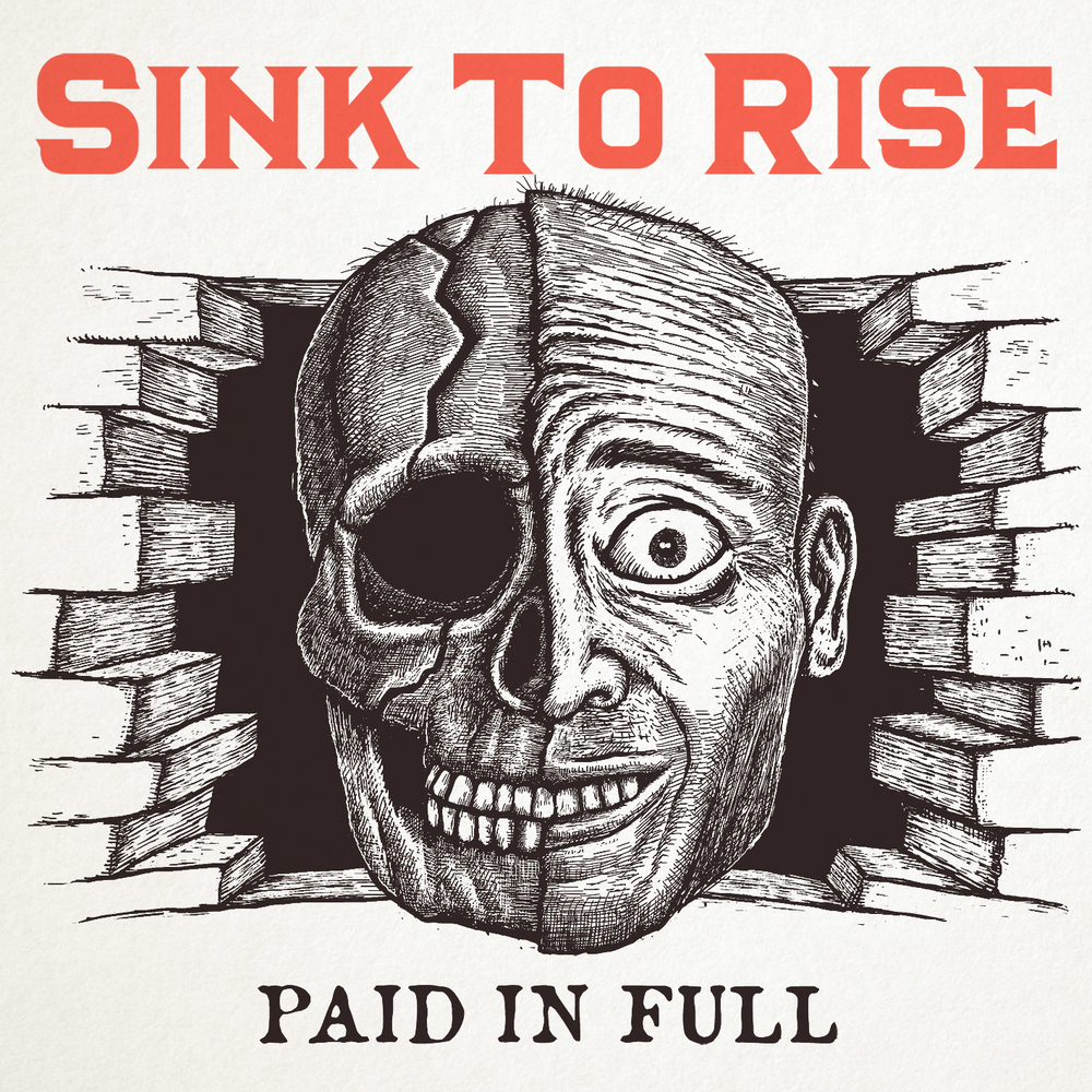 Sink To Rise – Paid In Full