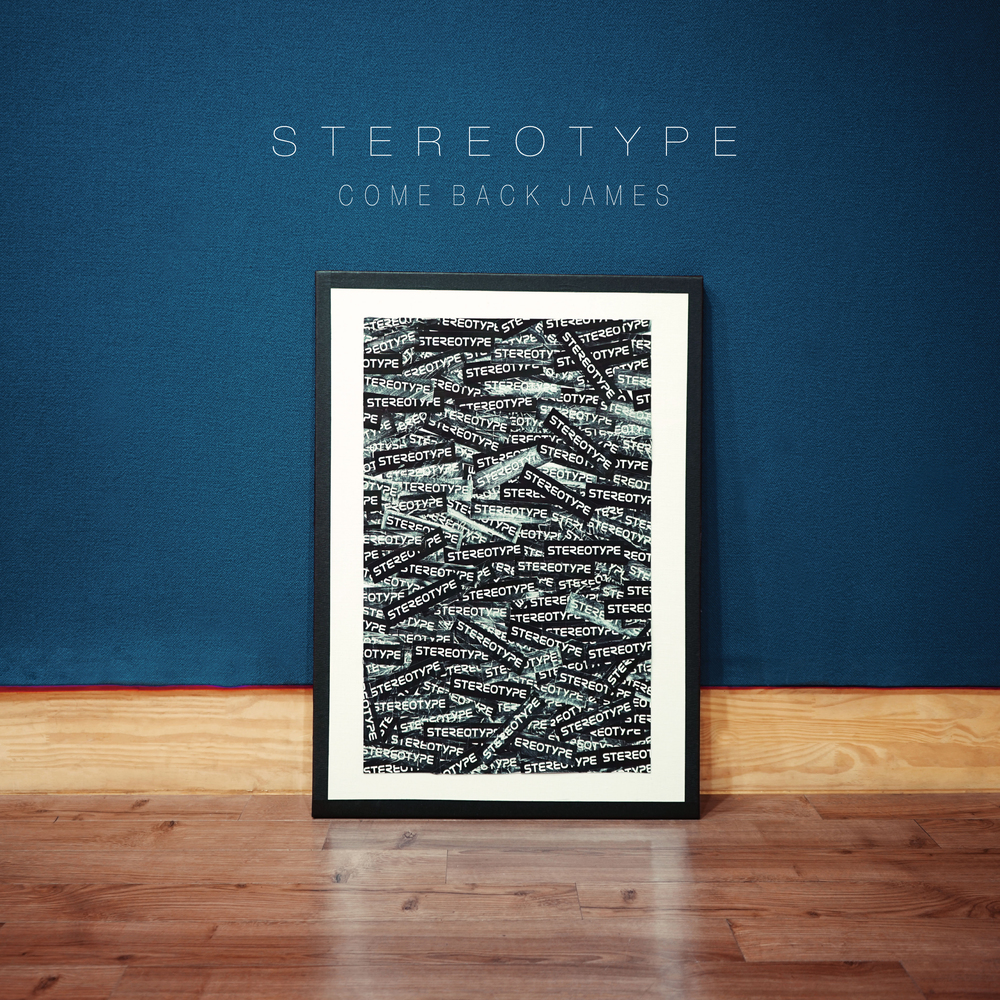 STEREOTYPE – COME BACK JAMES – EP