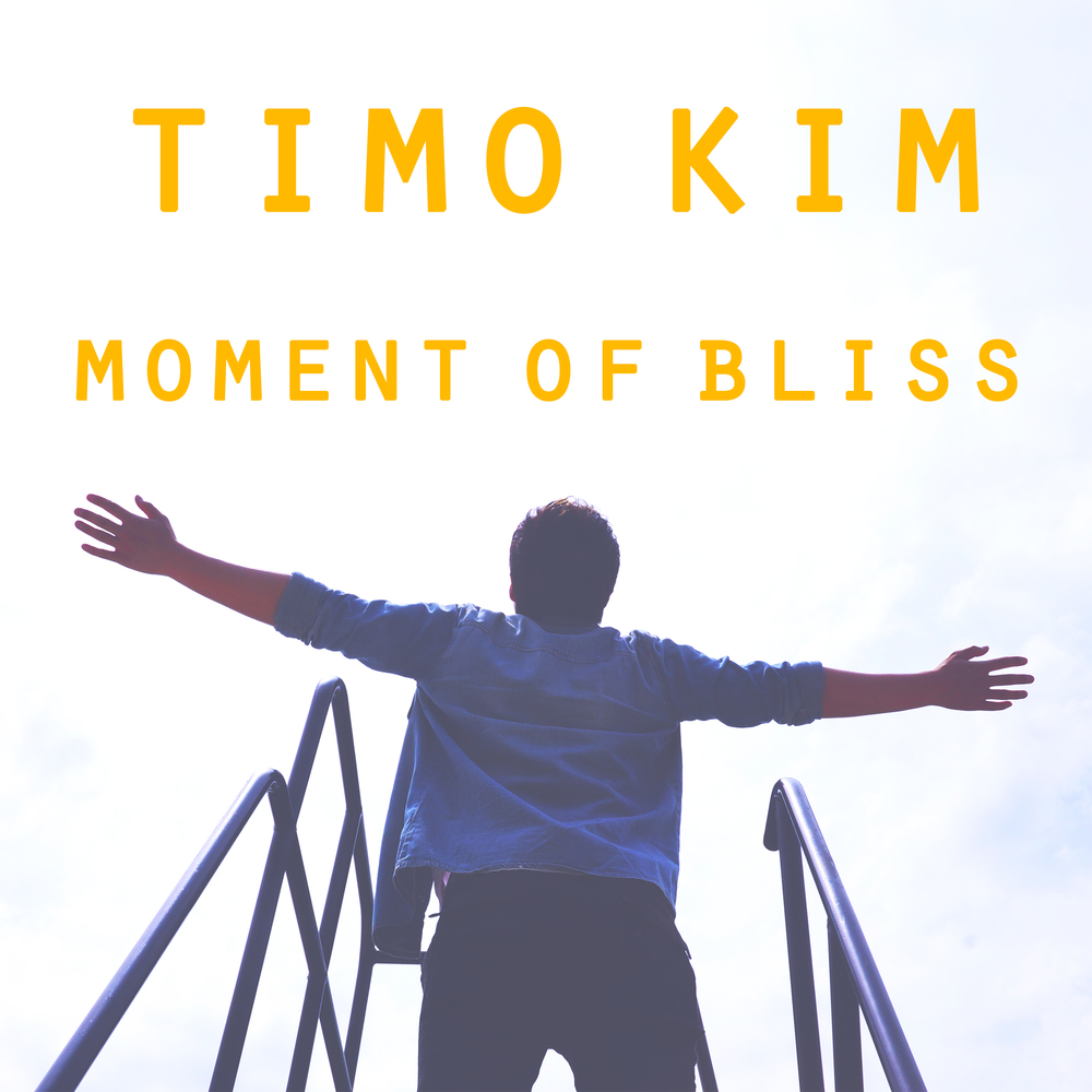 Timo Kim – Moment Of Bliss – EP