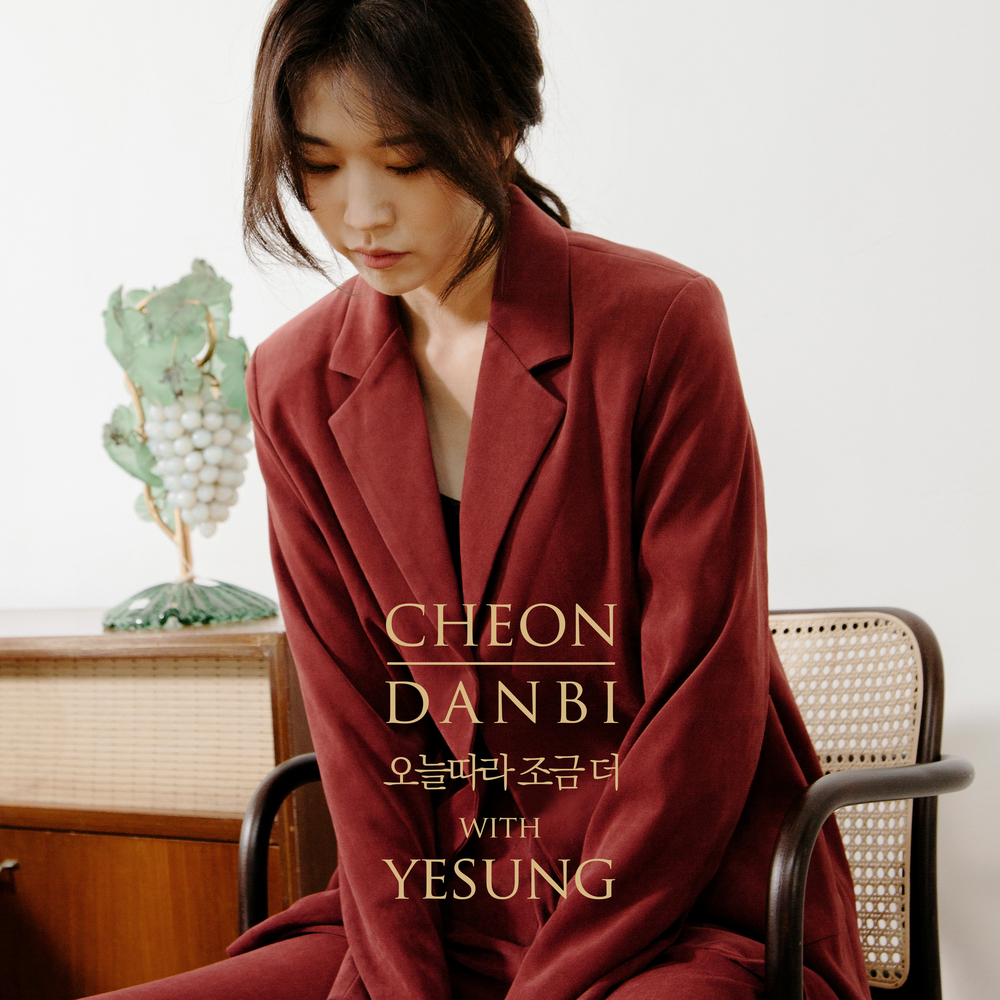 CHEON DANBI, YESUNG – A Little More Today – Single