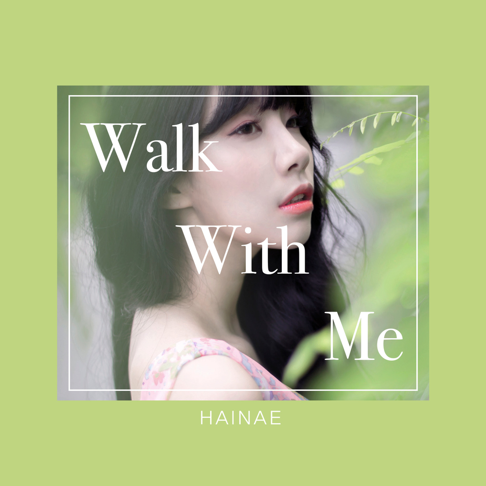 HA INAE – Walk with Me