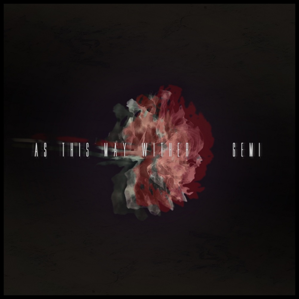 Gemi – As This May Wither – EP