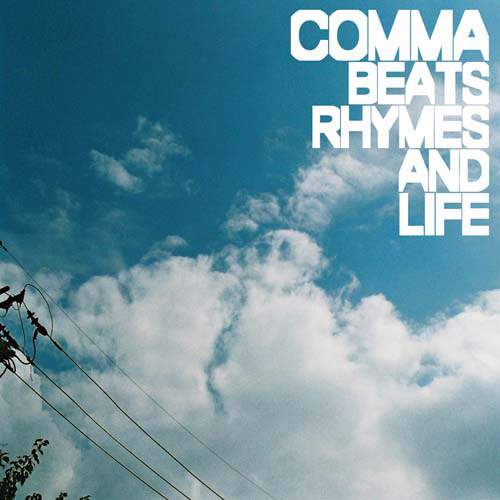 Comma – Beats Rhymes And Life