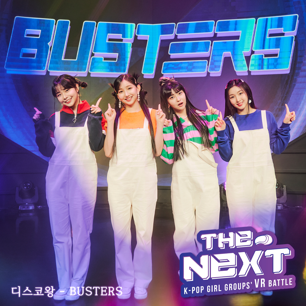 Bursters – THE NEXT : K-POP GIRL GROUPS’ VR BATTLE – 디스코왕 – Single