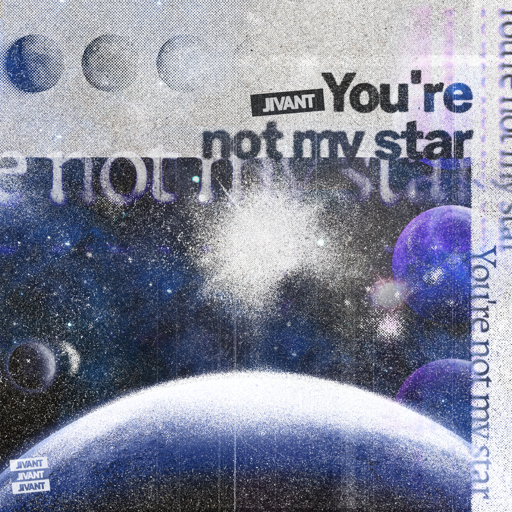 JIVANT – You’re not my star – Single