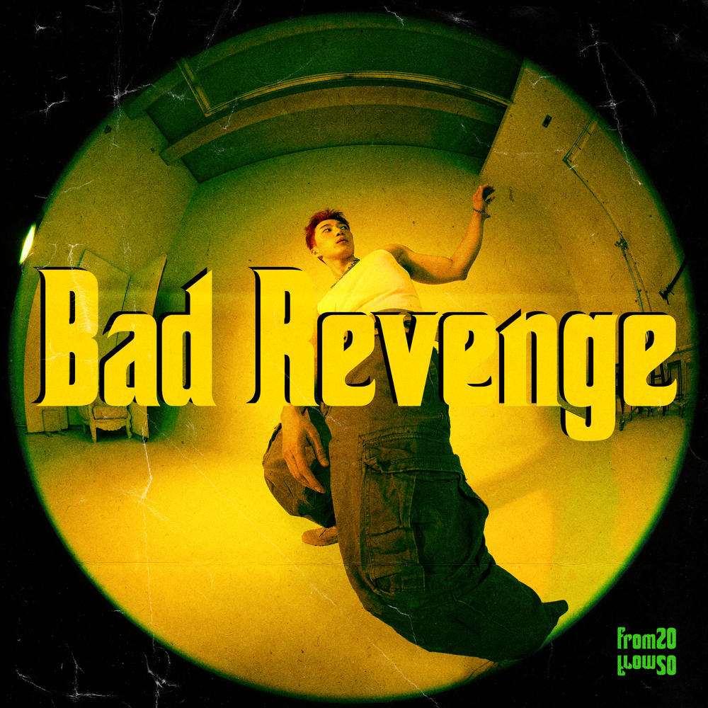 from20 – Bad Revenge – Single