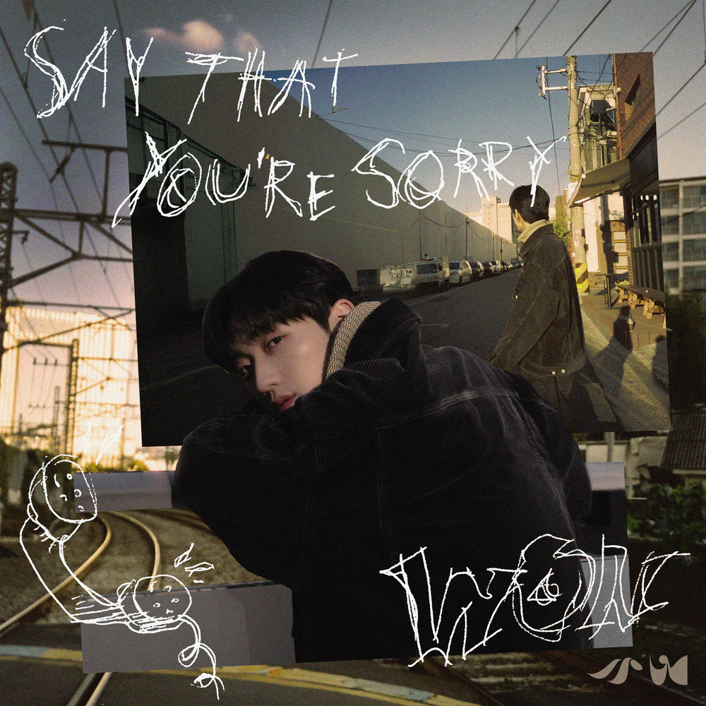 WON  – Say that you’re Sorry – Single