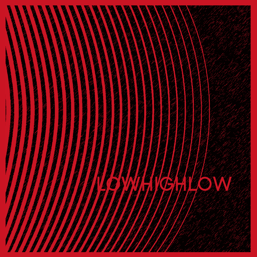Low High Low – ( )
