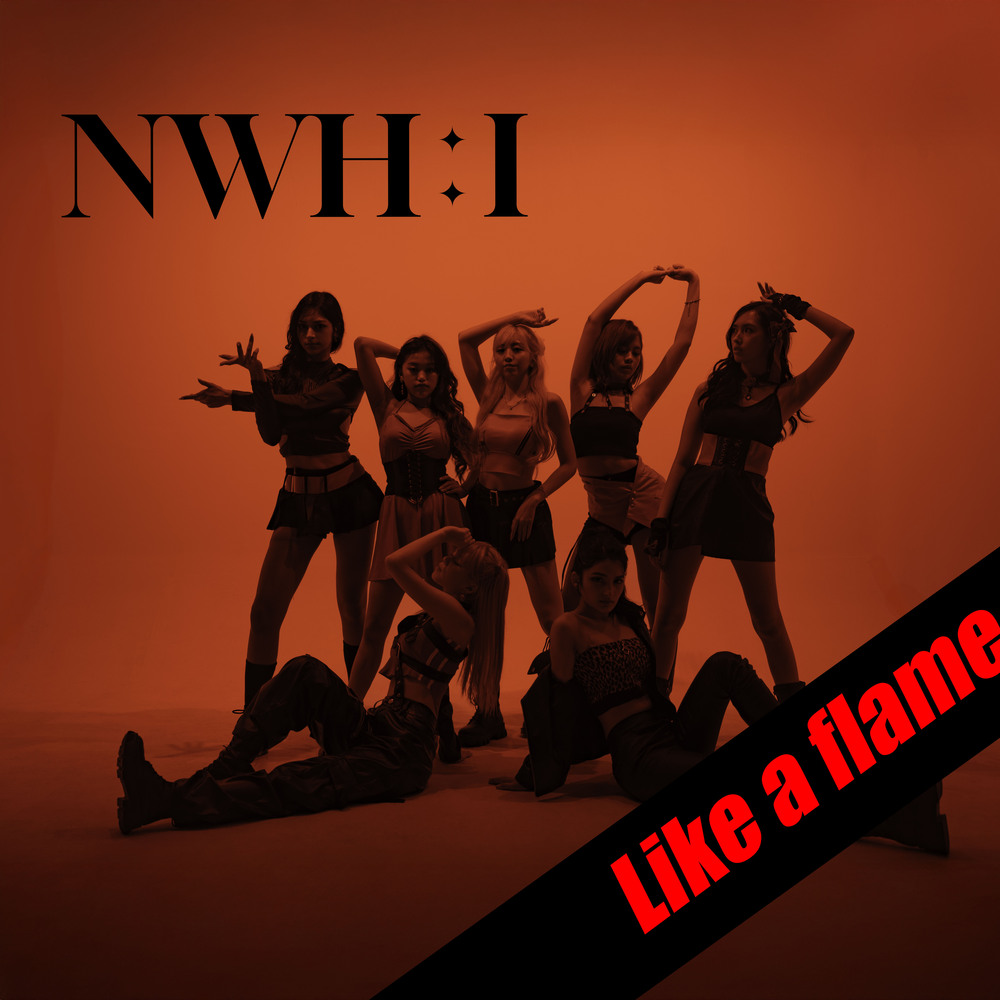 NWHI – Like a Flame – Single