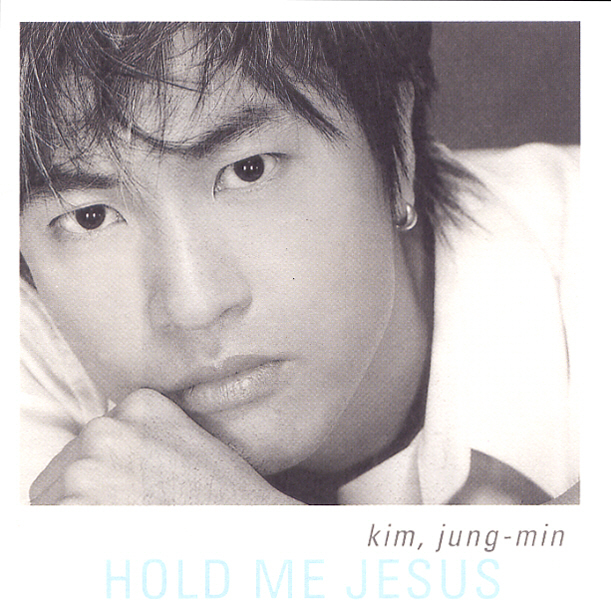 Kim Jung Min – Hold Me Jesus