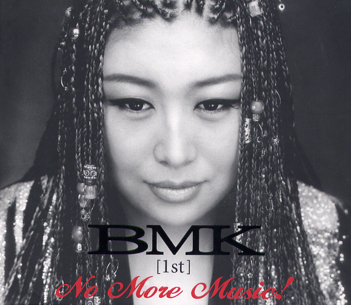 BMK – BMK 1st No More Music