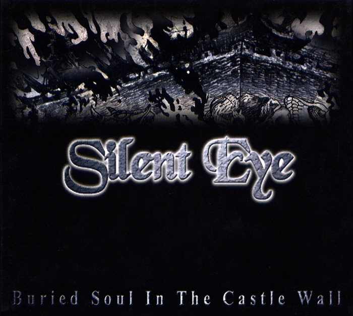 Silent Eye – Buried Soul In The Castle Wall